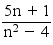 5n + 1) / (n² − 4 )